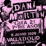 Cartel y entradas de Concierto de Dani Martín en Valladolid en Antigua Hípica – Pinar de Antequera (Valladolid) - Qconciertos