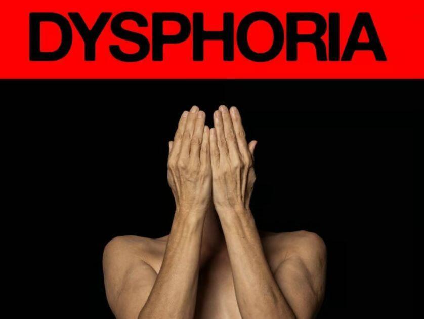 Dysphoria