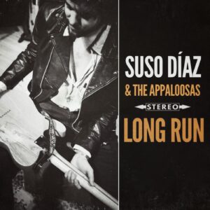 Suso Díaz & The Appaloosas (Long Run)