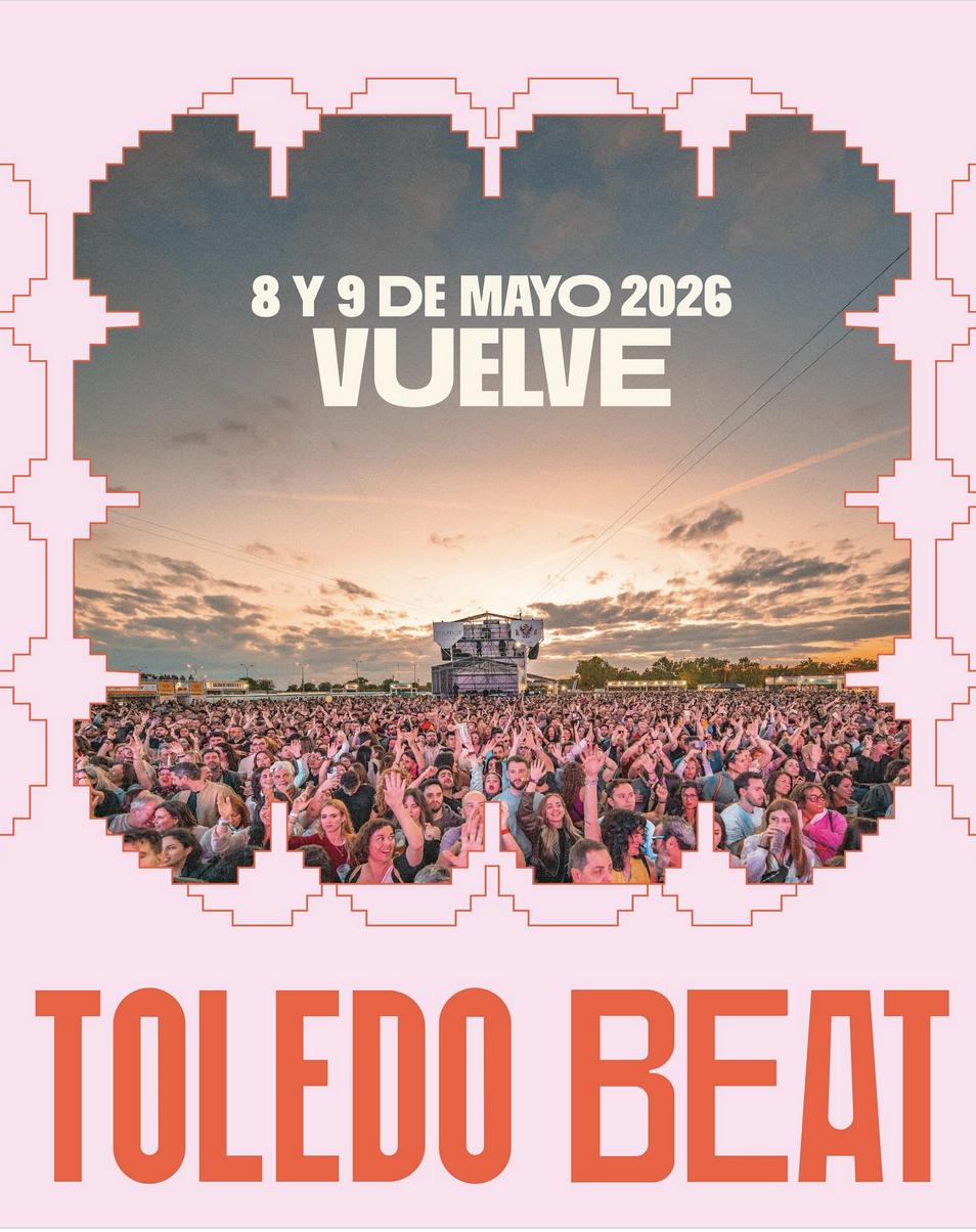 Toledo Beat Festival 2026 | Cartel, entradas, horarios y alojamiento