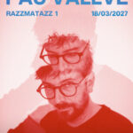 Cartel y entradas de Pau Vallvé en Sala Razzmatazz 1 (Barcelona) en Sala Razzmatazz 1 (Barcelona) - Qconciertos
