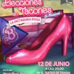 Cartel y entradas de Elecciones en Tacones en Teatro de Triana (Sevilla) en Teatro de Triana (Sevilla) - Qconciertos