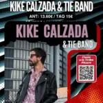 Cartel y entradas de Kike Calzada & Tie Band en Sala Pícaro (Toledo) en Sala Pícaro (Toledo) - Qconciertos