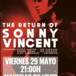 Cartel y entradas de Sonny Vincent en Maneras de Vivir (Almazán) en Maneras de Vivir (Soria) - Qconciertos