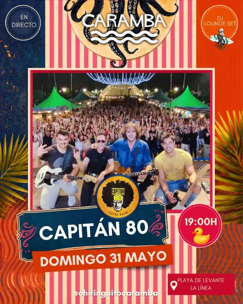Capitán 80 en Caramba Chiringuito (La Línea de la Concepción)