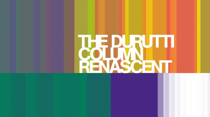 The Durutti Column regresa con ‘Renascent’, su primer álbum en 16 años