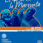 Cartel oficial del concierto de El Día de la Marmota en Chiringuito V Centenario de Sanlúcar de Barrameda el 6 de agosto de 2026