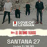 Cartel oficial del concierto de Love of Lesbian en Sala Santana 27 Bilbao - Gira El Último Verso